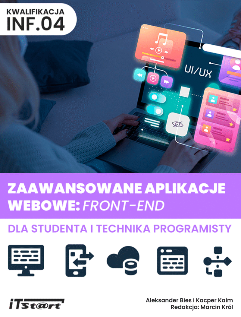 Zaawansowane aplikacje webowe: front-end dla studenta i technika programisty ISBN 9788367989008