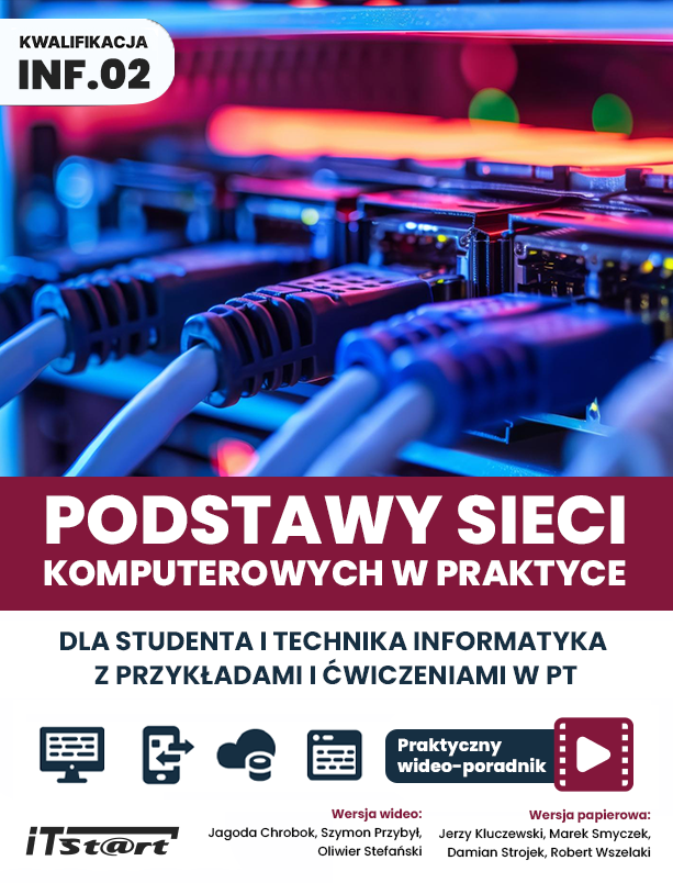 odstawy sieci komputerowych w praktyce dla studentai technika informatyka z przykładami i ćwiczeniami w PT